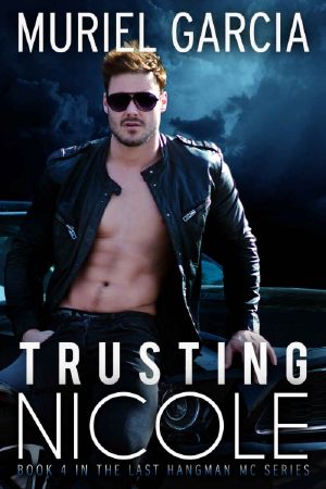 [The Last Hangman MC 04] • Trusting Nicole